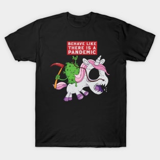Behave like there is a Pandemic T-Shirt